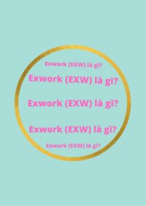 exwork-la-gi